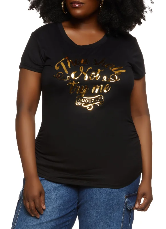 Plus Size Thou Shall Not Try Me Embossed Foil Graphic Tee